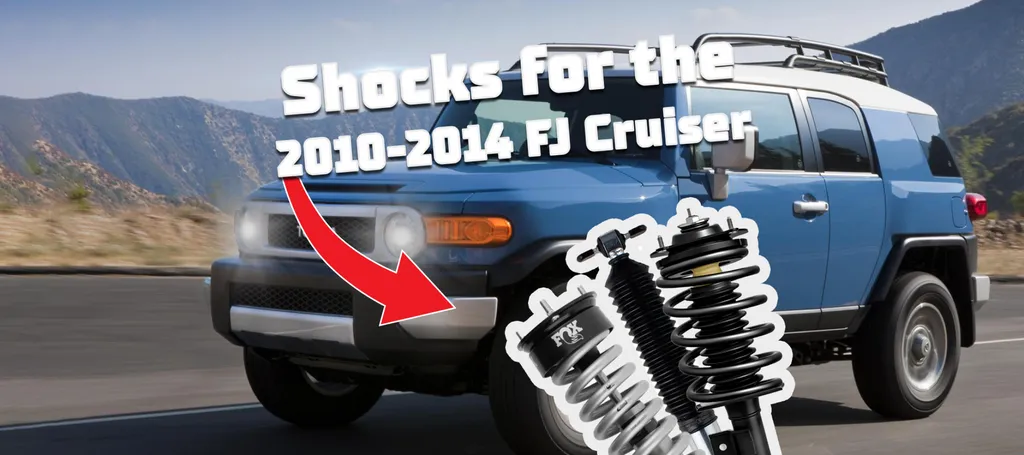 Choosing Shocks for the 2010-2014 Toyota FJ Cruiser